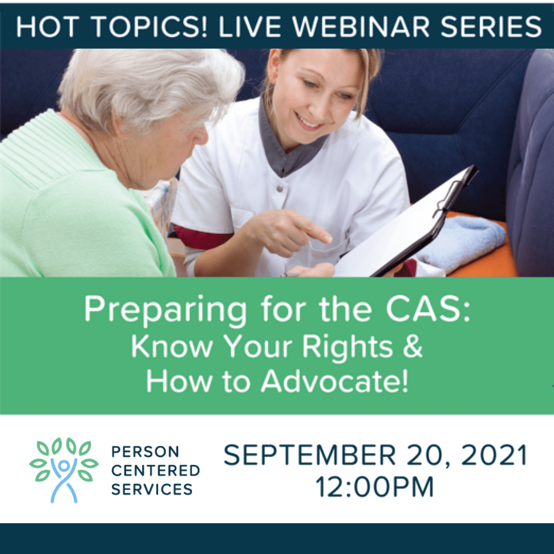 Hot Topics Preparing for the CAS Person Centered Services